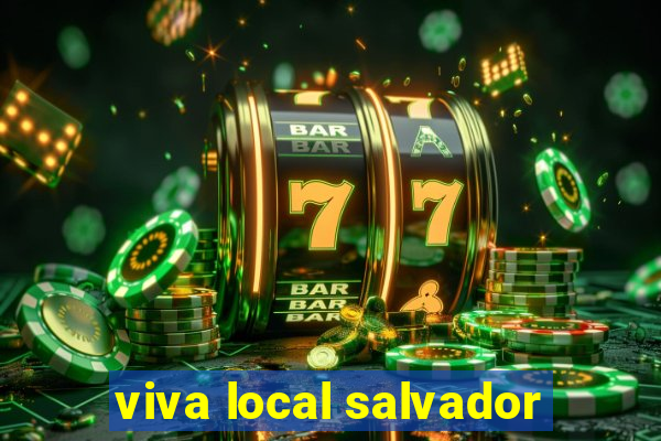 viva local salvador